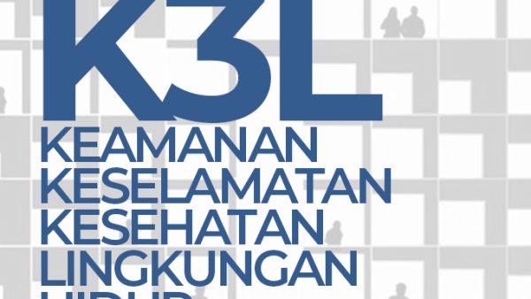 Penjelasan Lengkap K3L (Kesehatan, Keselamatan Kerja dan Lingkungan)